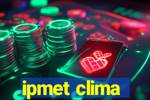 ipmet clima